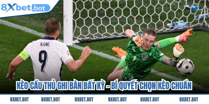 Kèo Cầu Thủ Ghi Bàn Bất Kỳ