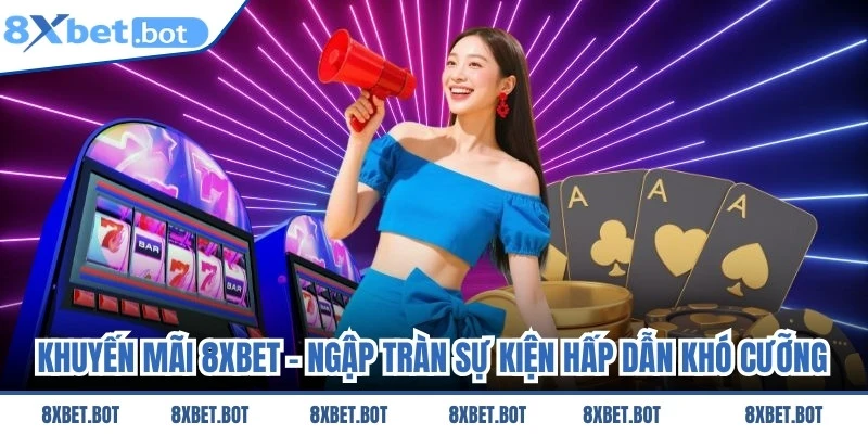 Khuyến Mãi 8XBET